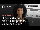 O que est por trs da suspenso do X no Brasil?