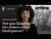 Por que falamos to pouco sobre menopausa?