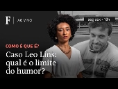 Caso Leo Lins: qual é o limite do humor?