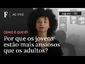 Por que os jovens esto mais ansiosos que os adultos?