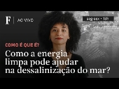 Como a energia limpa pode ajudar na dessalinizao do mar?