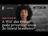 A 'PEC das Praias' pode privatizar reas do litoral brasileiro?