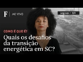 Quais os desafios da transio energtica em SC?