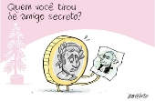 Charge - 'Quem você tirou de amigo secreto?'